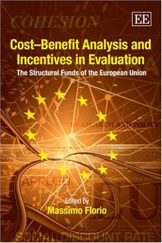 Cost-Benefit Analysis and Incentives In Evaluation: The Structural Funds of the European Union