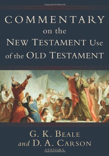 Commentary on the New Testament use of the Old Testament