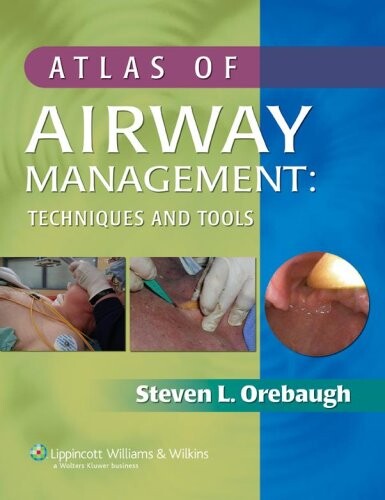 Atlas of airway management :techniques and tools