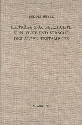 Beiträge zur Geschichte von Text und Sprache des Alten Testaments