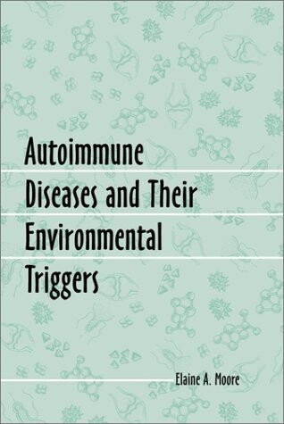 Autoimmune diseases and their environmental triggers