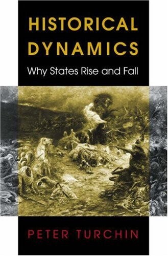 Historical dynamics : why states rise and fall