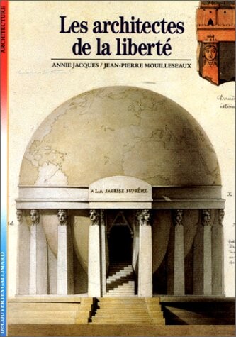 Decouverte Gallimard: Les Architectes De LA Liberte (Architecture) (French Edition)