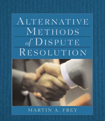 Alternative Methods of Dispute Resolution (The West Legal Studies Series)