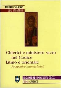 Chierici e ministero sacro nel codice latino e orientale. Prospettive interecclesiali