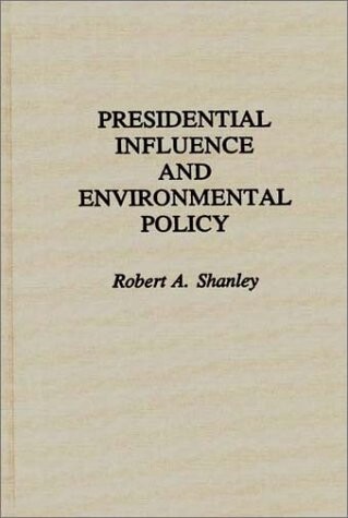 Presidential influence and environmental policy