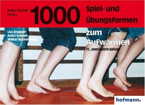 1000 Spiel- und Übungsformen zum Aufwärmen. (Lernmaterialien)
