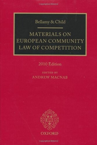 Bellamy and Child: Materials on European Community Law of Competition: 2010 Edition