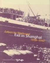 Leben im Wartesaal: Exil in Shanghai, 1938-1947 (Schriften des Judischen Museums) (German Edition)