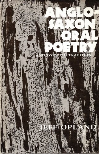 Anglo-saxon oral poetry : a study of the traditions