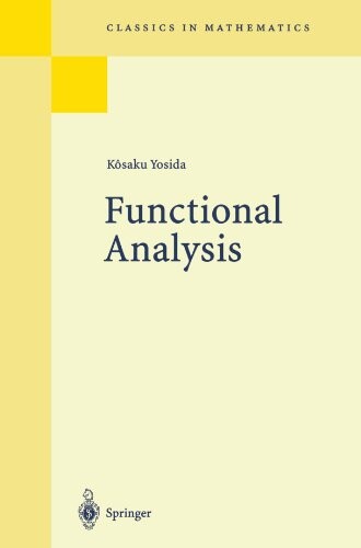Functional Analysis (Springer Classics in Mathematics)