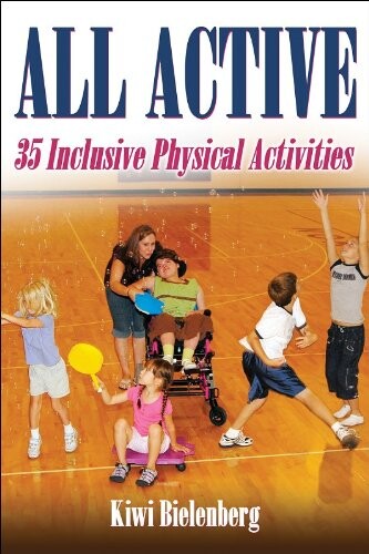 All Active: 35 Inclusive Physical Activities
