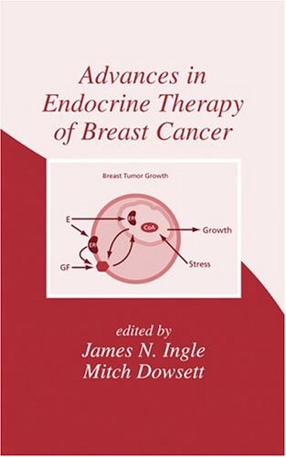 Endocrine Therapy for Breast Cancer (Basic and Clinical Oncology)