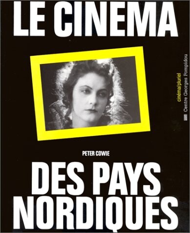 Le Cinema DES Pays Nordiques (French Edition)