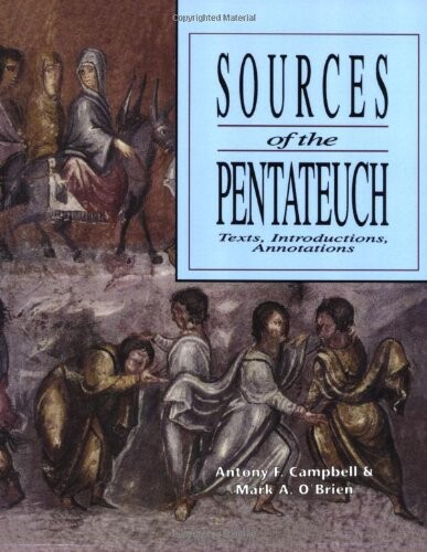 Sources of the Pentateuch: Texts, Introductions, Annotations