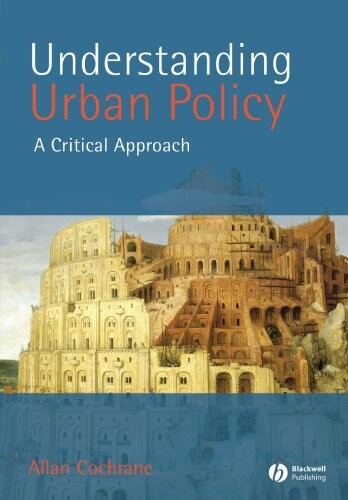 Understanding Urban Policy: A Critical Approach