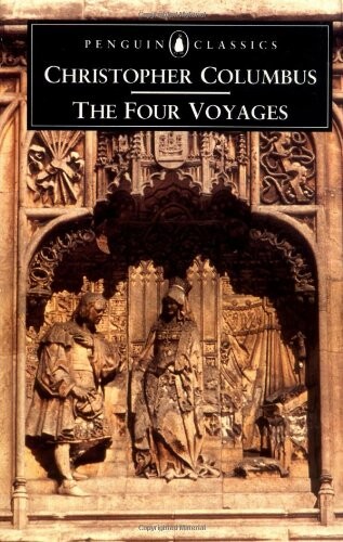 The Four Voyages: Being His Own Log-Book, Letters and Dispatches with Connecting Narratives.. (Penguin Classics)