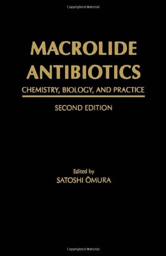 Macrolide Antibiotics, Second Edition: Chemistry, Biology, and Practice