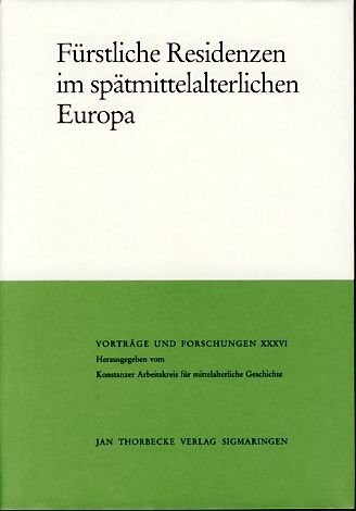 Fürstliche Residenzen im spätmittelalterlichen Europa