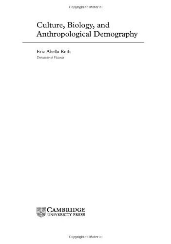 Culture, Biology, and Anthropological Demography (New Perspectives on Anthropological and Social Demography)