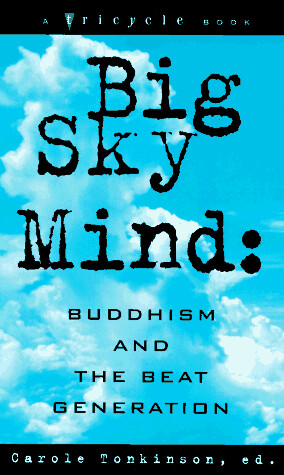 Big sky mind : Buddhism and the beat generation