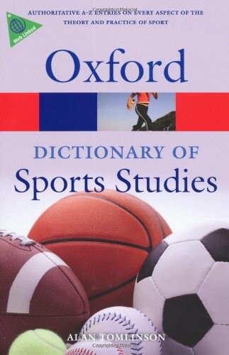 OXFORD DICTIONARY OF SPORT STUDIES - 	TOMLINSON, A. 