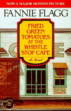 Fried Green Tomatoes at the Whistle Stop Café