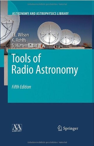 Tools of Radio Astronomy (Astronomy and Astrophysics Library)