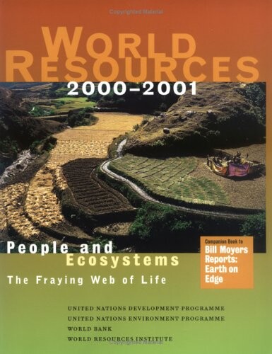 World resources 2000-2001 : people and ecosystems : the fraying web of live