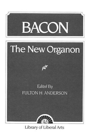 Francis Bacon: The New Organon and Related Writings