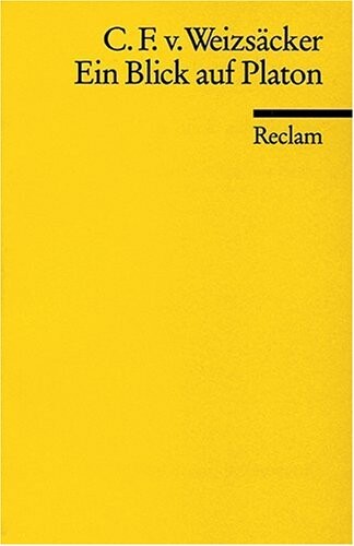 Ein Blick auf Platon : Ideelehre, Logik und Physik