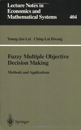 Fuzzy multiple-objective decision making : methods and applications