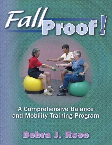 Fallproof!:A Comprehensive Balance & Mobility Training Program