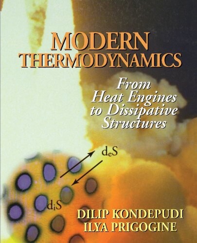 Modern Thermodynamics: From Heat Engines to Dissipative Structures