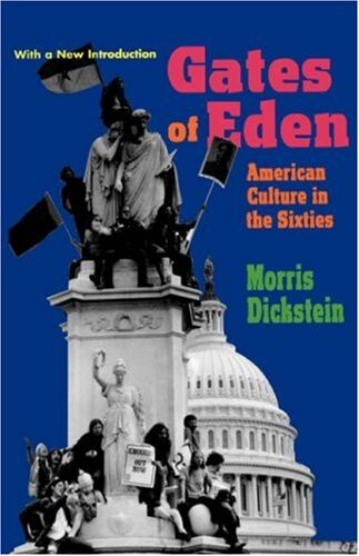 Gates of Eden: American Culture in the Sixties