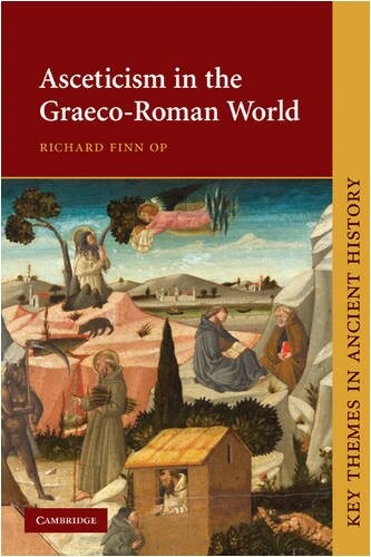 Asceticism in the Graeco-Roman World (Key Themes in Ancient History)