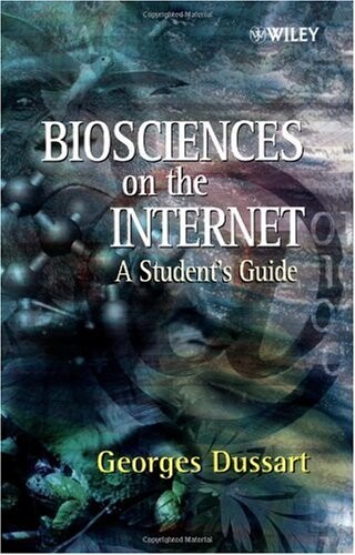 Biosciences on the Internet : a student's guide