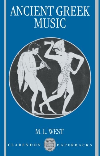 Ancient Greek Music (Clarendon Paperbacks)