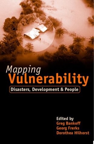 Mapping Vulnerability: Disasters, Development and People