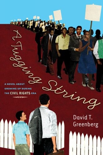 A Tugging String: A Novel About Growing Up During the Civil Rights Era