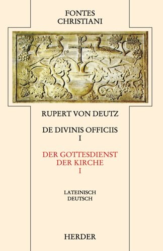 Liber de divinis officiis =: Der Gottesdienst der Kirche (Fontes Christiani) (German Edition)
