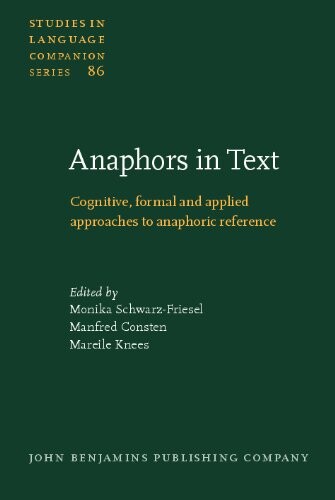 Anaphors in Text: Cognitive, formal and applied approaches to anaphoric reference (Studies in Language Companion Series)