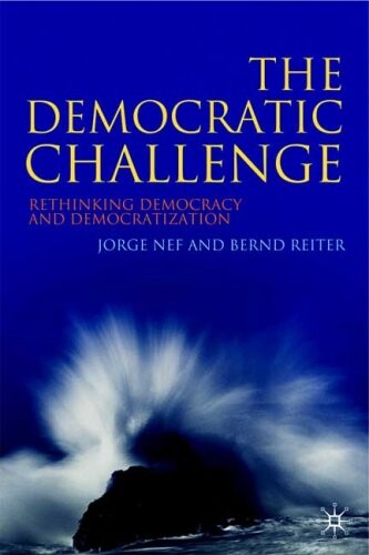 The Democratic Challenge: Rethinking Democracy and Democratization