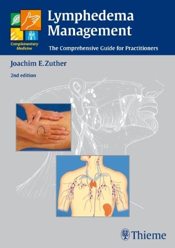 Lymphedema Management: The Comprehensive Guide for Practitioners (Complementary Medicine (Thieme Hardcover))