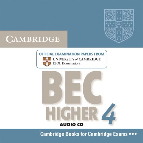 Cambridge BEC higher 4 with answers : examination papers from University of Cambridge ESOL examinations: English for speakers of other languages