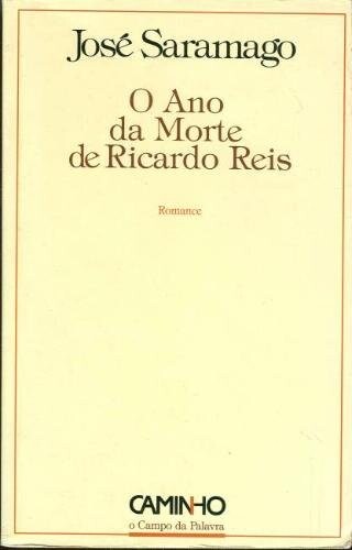 O ano da morte de Ricardo Reis :romance