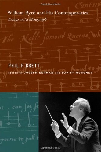 William Byrd and His Contemporaries: Essays and a Monograph