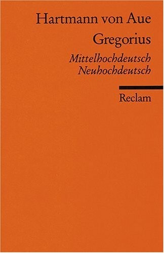 Gregorius der gute Sünder :Mittelhochdeutsch, Neuhochdeutsch