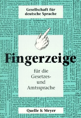Fingerzeige für die Gesetzes- und Amtssprache. Rechtssprache bürgernah.