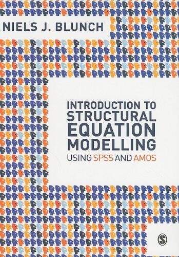 Introduction to structural equation modelling using SPSS and AMOS
